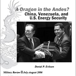 A Dragon in the Andes? China, Venezuela, and U.S. Energy Security